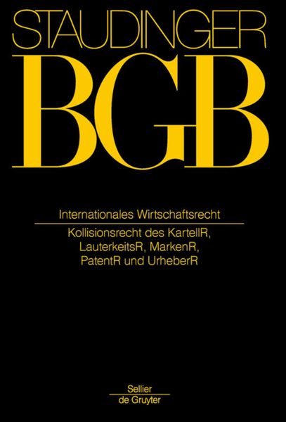 Produktbild: J. von Staudingers Kommentar zum B&uuml;rgerlichen Gesetzbuch mit Einf&uuml;hrungsgesetz... / Internationales Wirtschaftsrecht