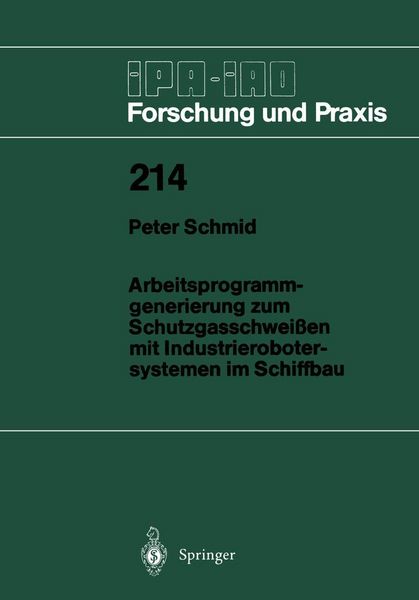 Produktbild: Arbeitsprogramm-generierung zum Schutzgasschwei&szlig;en mit Industrierobotersystemen im Schiffbau
