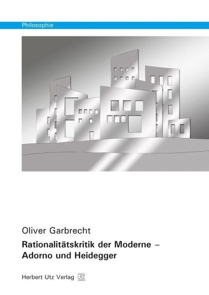 Produktbild: Rationalit&auml;tskritik der Moderne &ndash; Adorno und Heidegger
