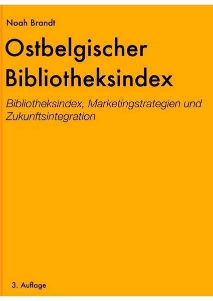 Ostbelgischer Bibliotheksindex, Taschenbuch von Noah Brandt, Epubli, 9783565149636