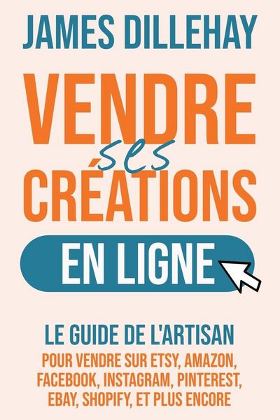 Produktbild: Vendre Ses Cr&eacute;ations en Ligne