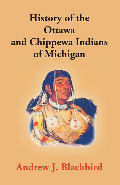 Produktbild: History Of The Ottawa And Chippewa Indians Of Michigan