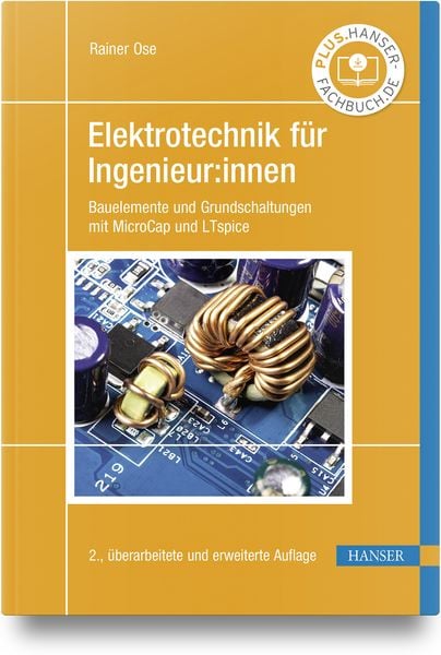 Elektrotechnik für Ingenieur:innen, Gebundene Ausgabe von Rainer Ose, Carl Hanser, 9783446477063