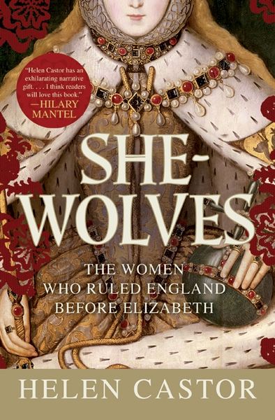 Produktbild: She-Wolves: The Women Who Ruled England Before Elizabeth
