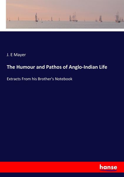 Produktbild: The Humour and Pathos of Anglo-Indian Life
