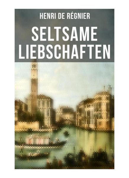 Produktbild: Seltsame Liebschaften