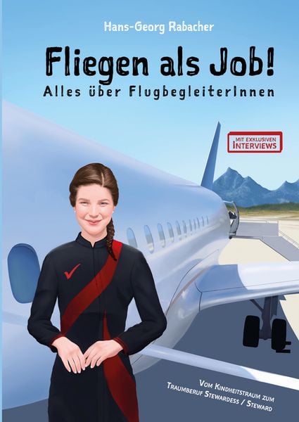 Produktbild: Fliegen als Job! Alles &uuml;ber FlugbegleiterInnen