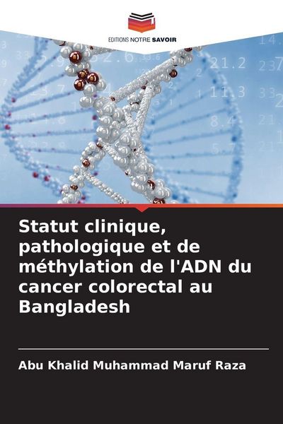 Produktbild: Statut clinique, pathologique et de m&eacute;thylation de l'ADN du cancer colorectal au Bangladesh