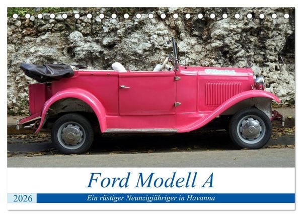 Produktbild: Ford Modell A - Ein r&uuml;stiger Neunzigj&auml;hriger in Havanna (Tischkalender 2026 DIN A5 quer), CALVENDO Monatskalender