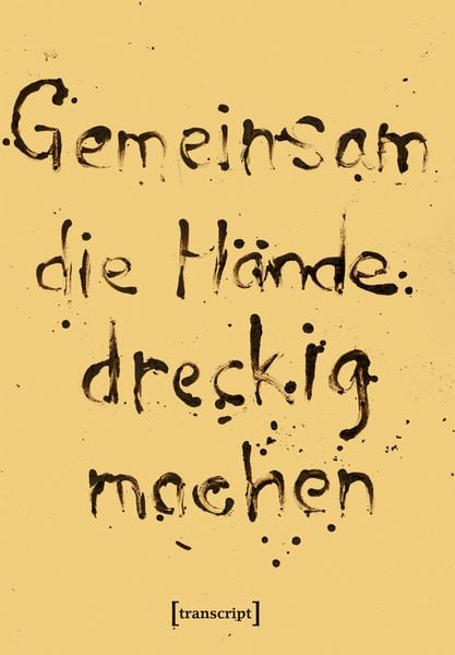 Gemeinsam die Hände dreckig machen