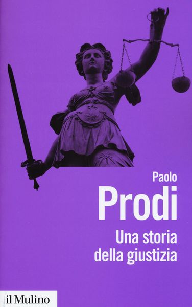 Produktbild: Una storia della giustizia. Dal pluralismo dei fori al moderno dualismo tra coscienza e diritto