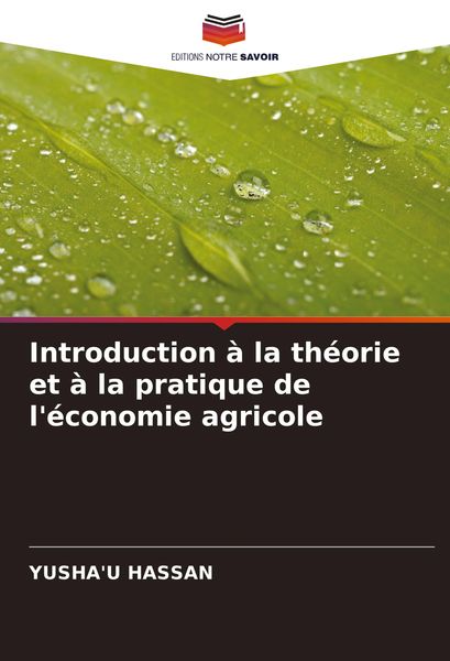 Produktbild: Introduction &agrave; la th&eacute;orie et &agrave; la pratique de l'&eacute;conomie agricole