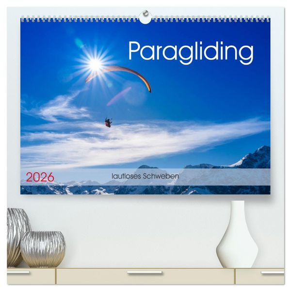 Produktbild: Paragliding - lautloses Schweben (hochwertiger Premium Wandkalender 2026 DIN A2 quer), Kunstdruck in Hochglanz