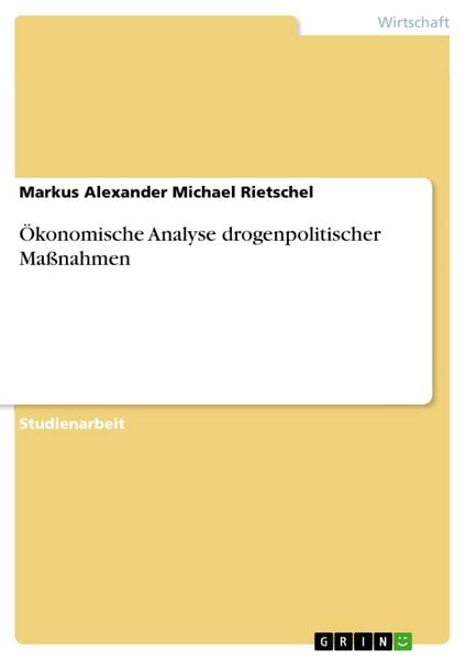 Produktbild: &Ouml;konomische Analyse drogenpolitischer Ma&szlig;nahmen