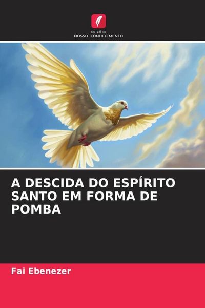 Produktbild: A Descida Do Esp&iacute;rito Santo Em Forma De Pomba