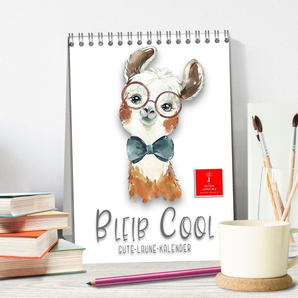Produktbild: Bleib cool - Gute-Laune-Kalender (Tischkalender 2026 DIN A5 hoch), CALVENDO Monatskalender