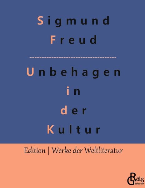 Das Unbehagen in der Kultur, Gebundene Ausgabe von Sigmund Freud, Gröls Verlag, 9783966377980