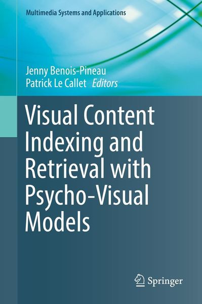 Produktbild: Visual Content Indexing and Retrieval with Psycho-Visual Models