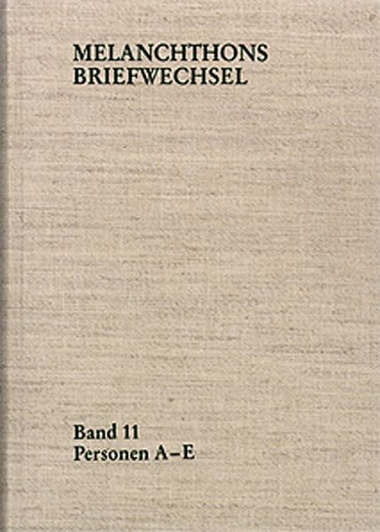 Produktbild: Melanchthons Briefwechsel / Regesten. Band 11: Personen A-E