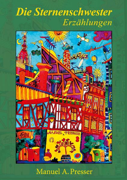 Die Sternenschwester, Taschenbuch von Manuel Andreas Presser, BoD – Books on Demand, 9783695176595