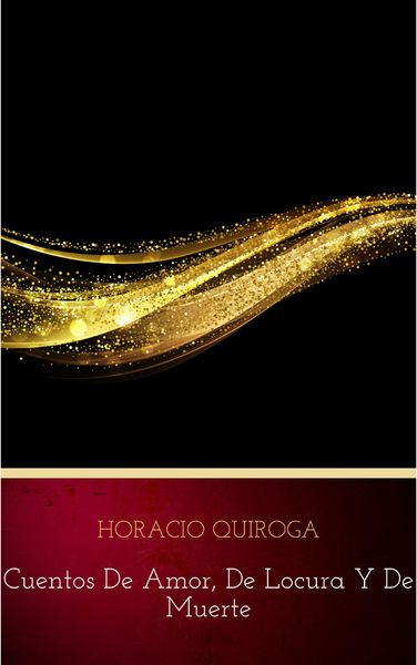 Produktbild: Cuentos De Amor, de locura y de muerte