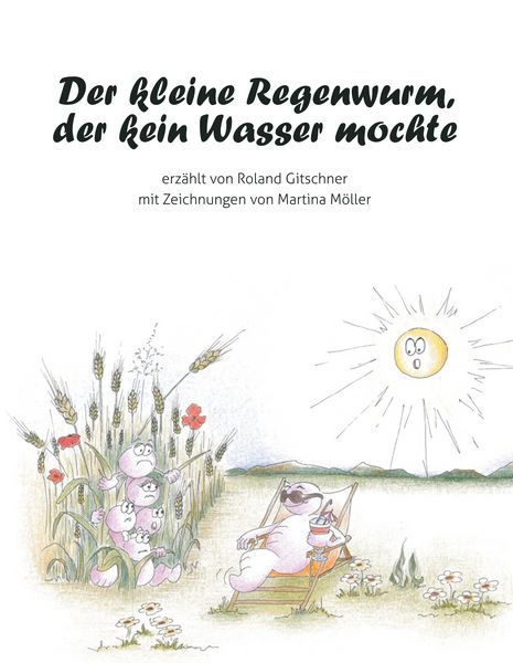 Produktbild: Der kleine Regenwurm, der kein Wasser mochte
