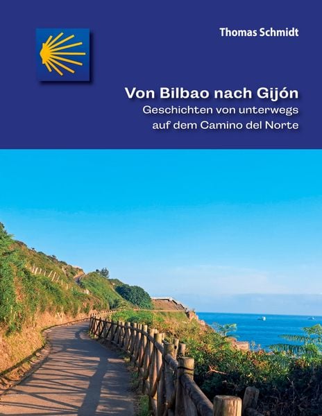 Von Bilbao nach Gijón, Taschenbuch von Thomas Schmidt, BoD – Books on Demand, 978-3-8192-0571-2