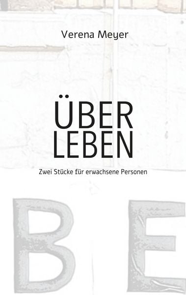 Über Leben, Taschenbuch von Verena Meyer, BoD – Books on Demand, 9783750410466