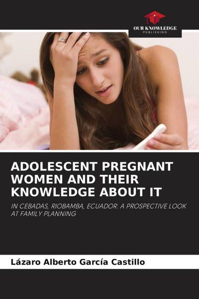 Produktbild: Adolescent Pregnant Women and Their Knowledge About It
