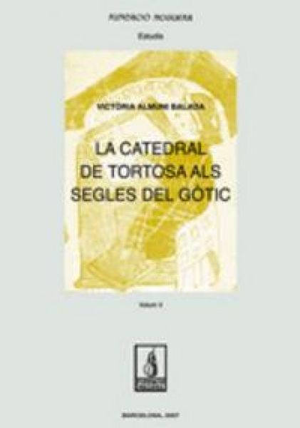Produktbild: La catedral de Tortosa als segles del g&ograve;tic. Vol II