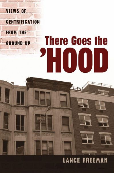Produktbild: There Goes the Hood: Views of Gentrification from the Ground Up