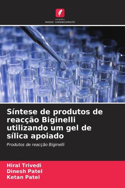 Produktbild: S&iacute;ntese de produtos de reac&ccedil;&atilde;o Biginelli utilizando um gel de s&iacute;lica apoiado