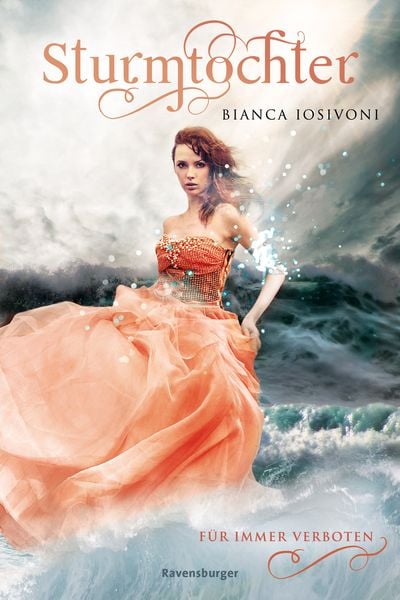 Sturmtochter, Band 1 - Für immer verboten, Taschenbuch von Bianca Iosivoni, Ravensburger Verlag GmbH, 9783473585311