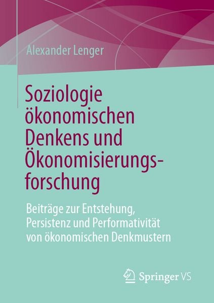 Produktbild: Soziologie &ouml;konomischen Denkens und &Ouml;konomisierungsforschung