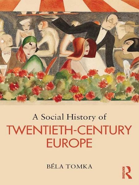 Produktbild: A Social History of Twentieth-Century Europe
