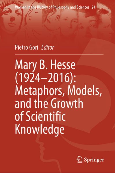 Produktbild: Mary B. Hesse (1924&ndash;2016): Metaphors, Models, and the Growth of Scientific Knowledge