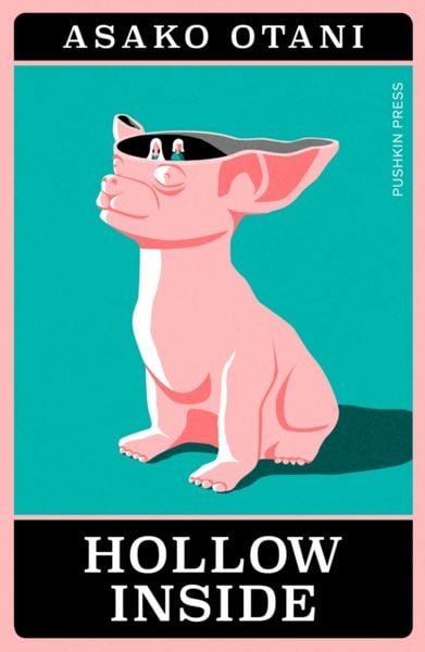 Hollow Inside, Taschenbuch von Asako Otani, Pushkin Press, 978-1-80568-001-7