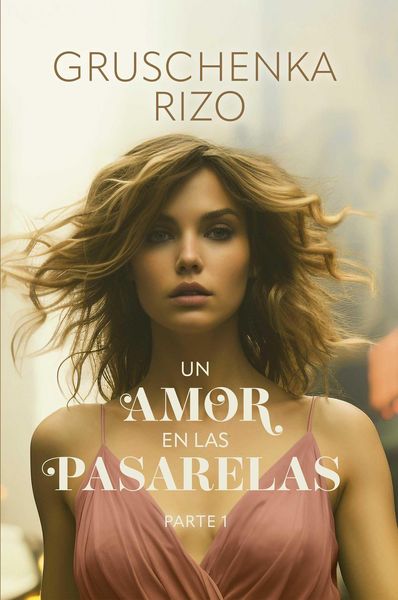 Produktbild: Un amor en las pasarelas: Parte 1