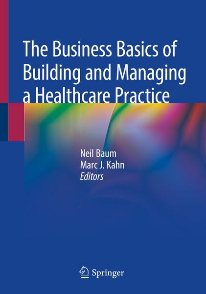 Produktbild: The Business Basics of Building and Managing a Healthcare Practice