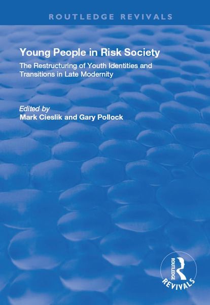 Produktbild: Young People in Risk Society: The Restructuring of Youth Identities and Transitions in Late Modernity