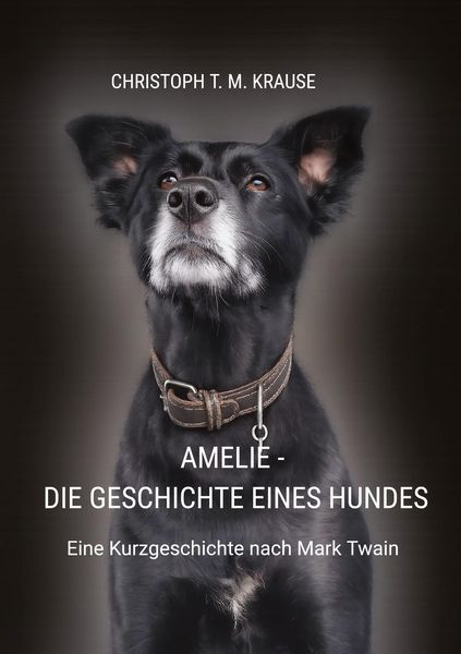 Produktbild: Amelie - Die Geschichte eines Hundes