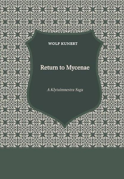 Produktbild: Return to Mycenae - A Clytaimnestra-Saga