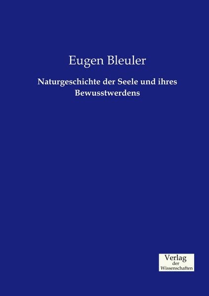 Produktbild: Naturgeschichte der Seele und ihres Bewusstwerdens