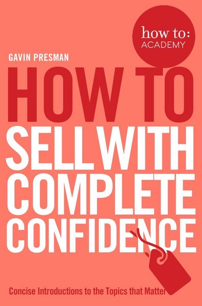 Produktbild: How To Sell With Complete Confidence