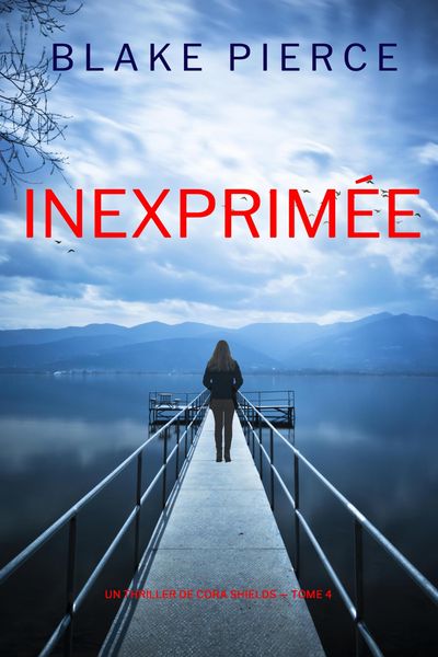 Produktbild: Inexprim&eacute;e (Un thriller de Cora Shields -tome 4)