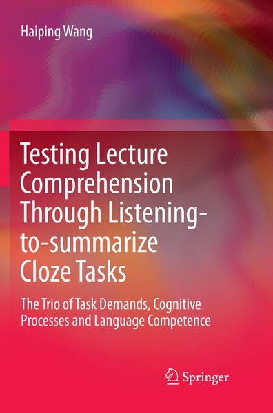 Produktbild: Testing Lecture Comprehension Through Listening-to-summarize Cloze Tasks