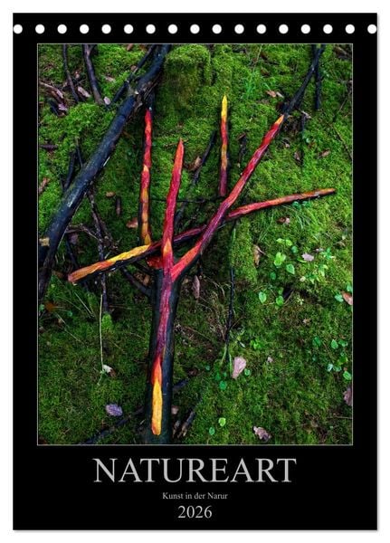 Produktbild: NATUREART - KUNST IN DER NATUR (Tischkalender 2026 DIN A5 hoch), CALVENDO Monatskalender
