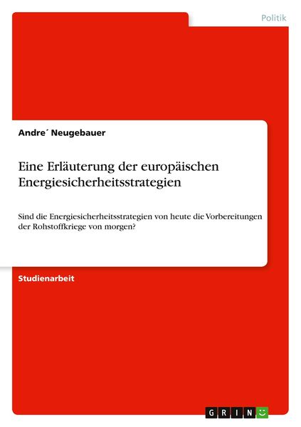 Produktbild: Eine Erl&auml;uterung der europ&auml;ischen Energiesicherheitsstrategien