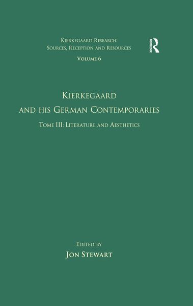 Produktbild: Volume 6, Tome III: Kierkegaard and His German Contemporaries - Literature and Aesthetics