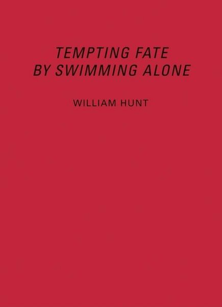Produktbild: William Hunt: Tempting Fate by Swimming Alone